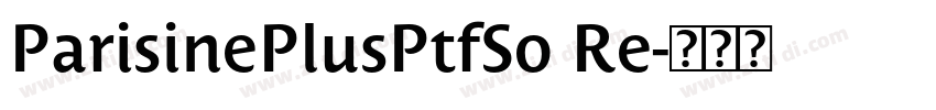 ParisinePlusPtfSo Re字体转换